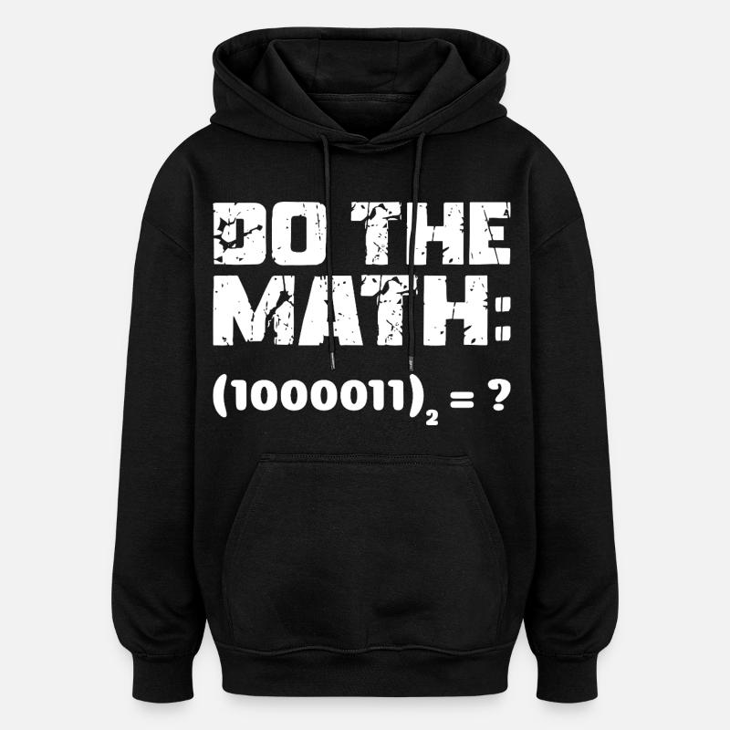 Do The Math Binary System - Oversized Unisex Hoodie - black