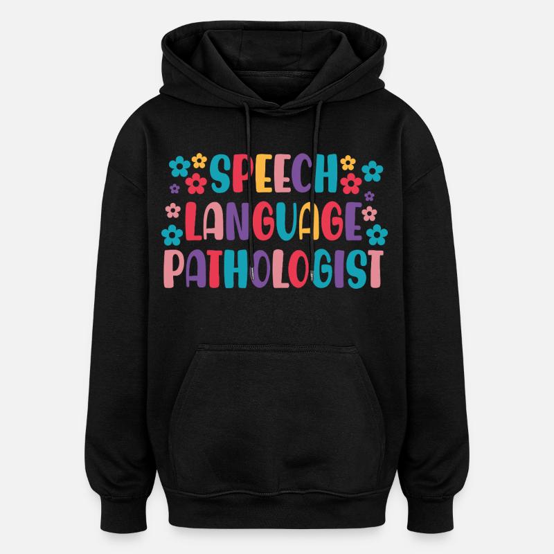 Speech Language Pathologist SLP - Oversized Unisex Hoodie - black