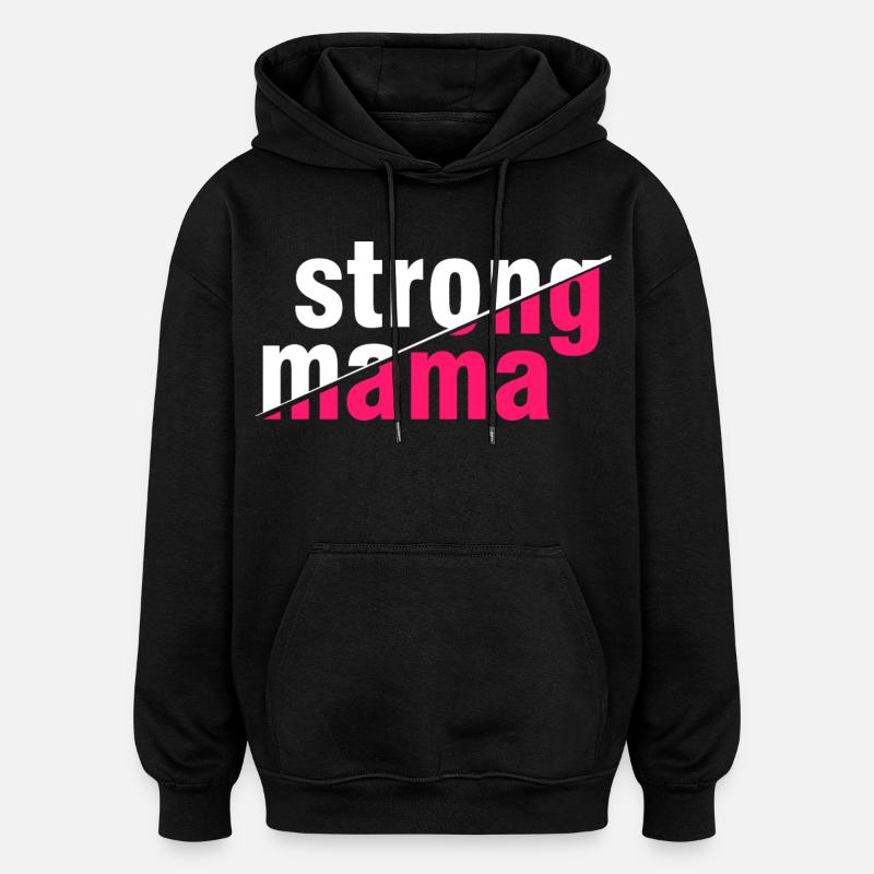 Starkes Mama-Hemd - Oversized Unisex Hoodie - Schwarz