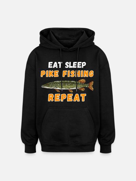 Eat Sleep Pike Fishing Repeat Angler Gift - Oversized Unisex Hoodie - black