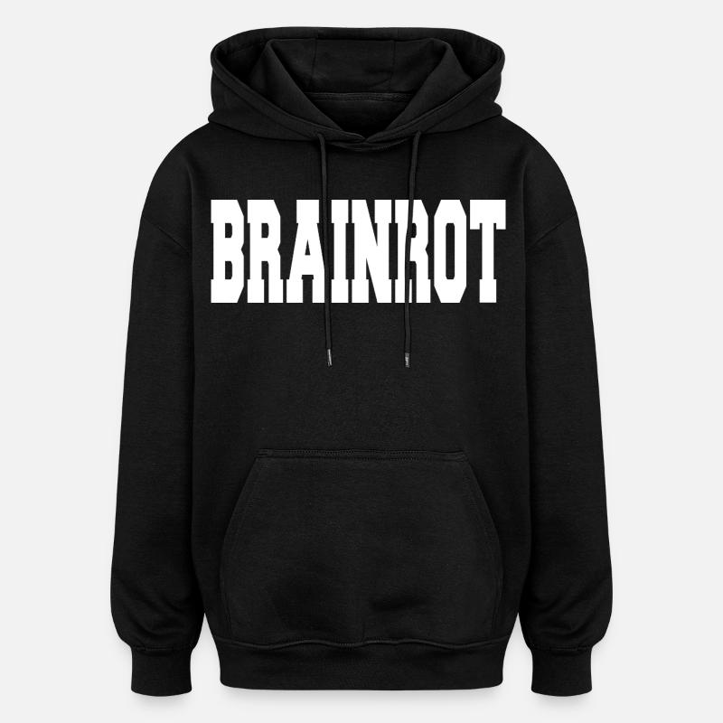 Pourriture cérébrale - Sweat à capuche oversize unisexe - noir