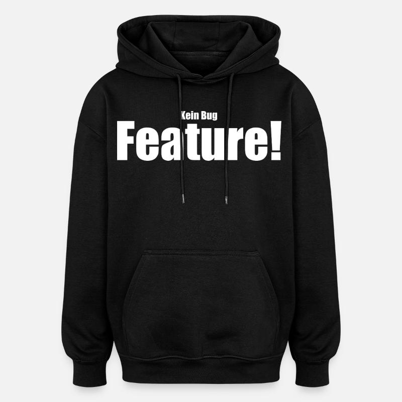 Kein Bug Feature! - Oversized Unisex Hoodie - Schwarz