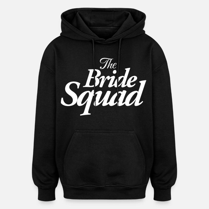 The Bride Squad - Oversized Unisex Hoodie - black
