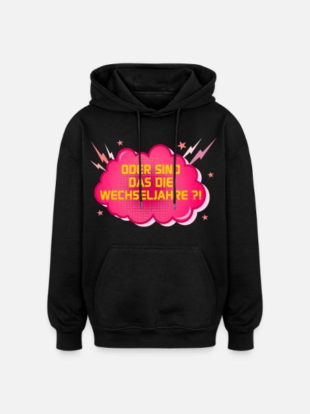 Wechseljahre Lustige Perimenopause - Oversized Unisex Hoodie - Schwarz