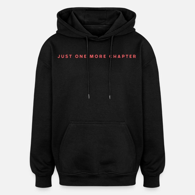 Just One More Chapter - Oversized Unisex Hoodie - black