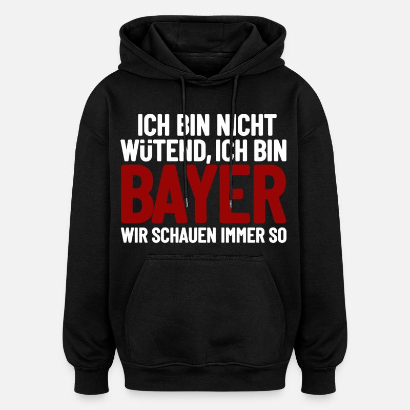 I'm not angry - I'm Bavarian - Oversized Unisex Hoodie - black