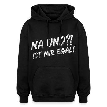 Na und Ist mir egal - Oversized Unisex Hoodie - Schwarz - Vorne - Noah (186cm)