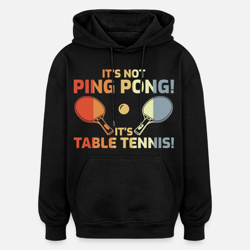 Ce n’est pas du ping-pong - Sweat à capuche oversize unisexe - noir