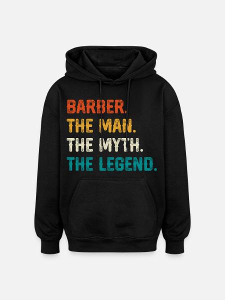 Barber Myth Legend Shirt - Oversized Unisex Hoodie - Schwarz