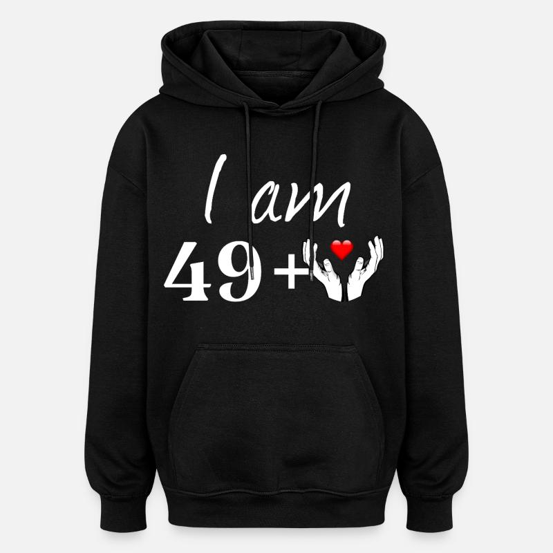 Ich bin 49+ - Oversized Unisex Hoodie - Schwarz