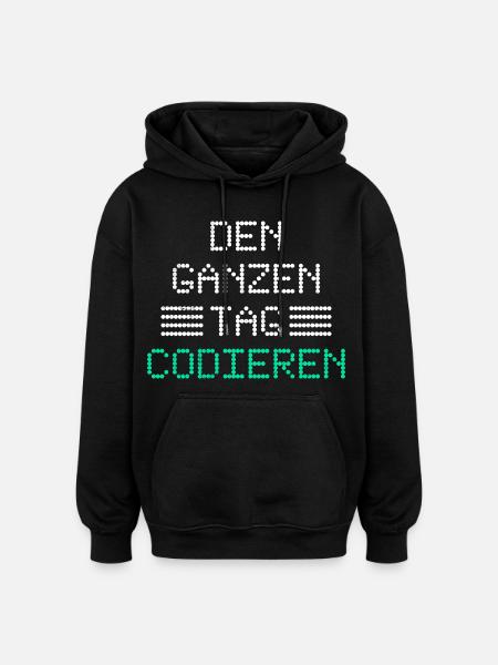 Nerd Computer CODING ALL DAY FUNNY - Oversized Unisex Hoodie - black