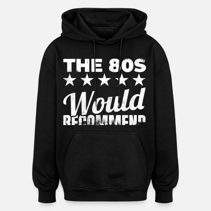 Je recommanderais les années 80 - Sweat à capuche oversize unisexe - noir