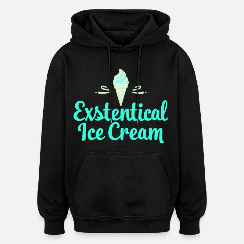 Existenzielle Eiscreme Lustiger Spruch Eis Waffel - Oversized Unisex Hoodie - black