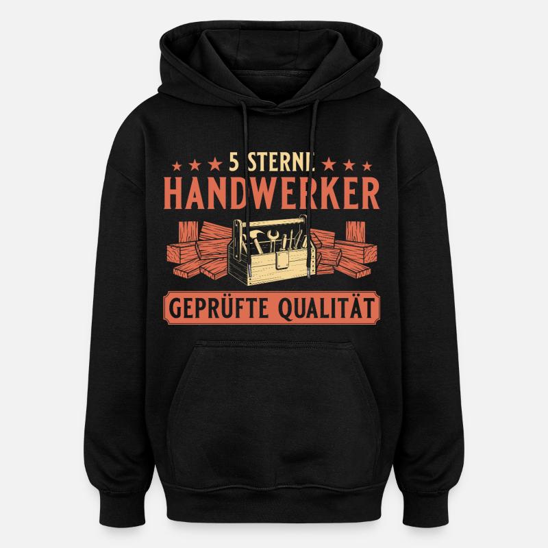 Handwerker 5 Sterne – Heimwerker Profi Qualität - Oversized Unisex Hoodie - Schwarz