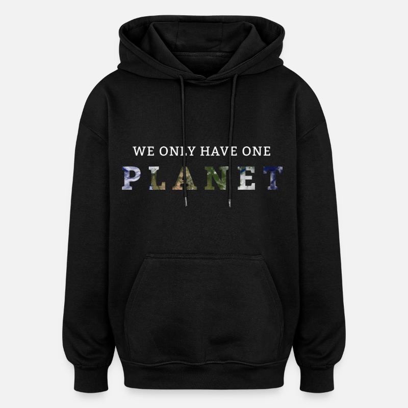 We Only Have One Planet - Oversized Unisex Hoodie - Schwarz