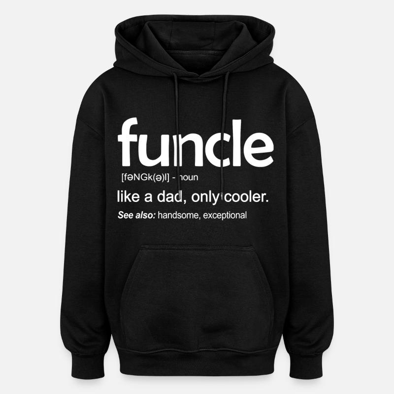 Funcle comme un père - Sweat à capuche oversize unisexe - noir