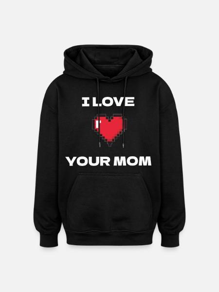 Cœur de pixels J’aime ta mère - Sweat à capuche oversize unisexe - noir