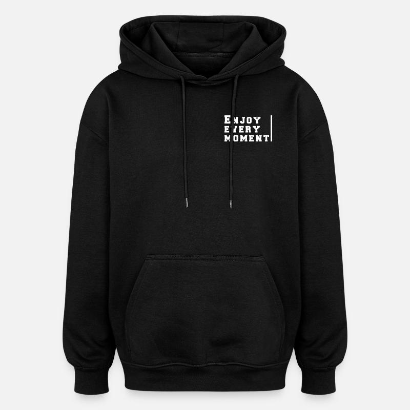 enjoy every moment - Sweat à capuche oversize unisexe - noir
