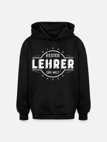Bester Lehrer der Welt - Geschenk für Lehrer  - Oversized Unisex Hoodie - Schwarz