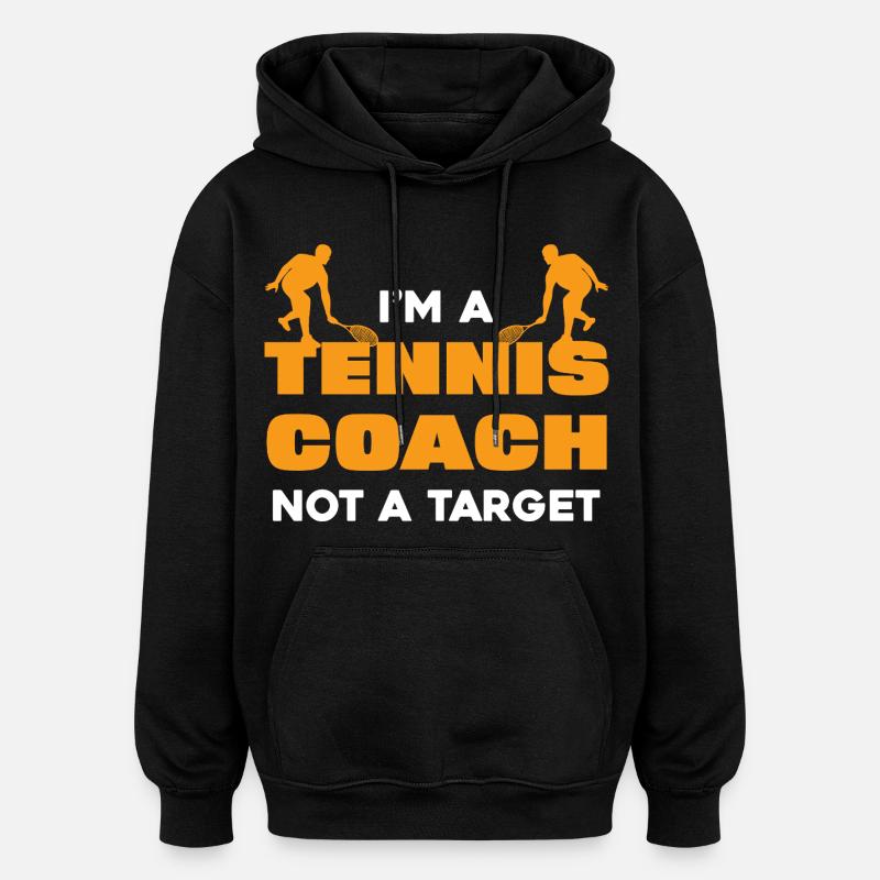 Ich bin Tenniscoach kein Ziel - Oversized Unisex Hoodie - Schwarz