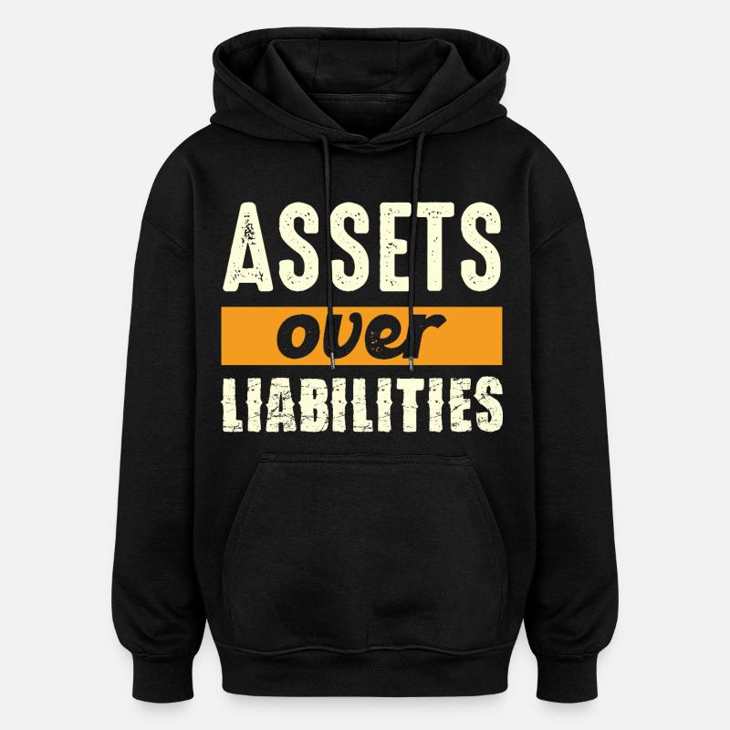 Assets over liabilities - Oversized Unisex Hoodie - black