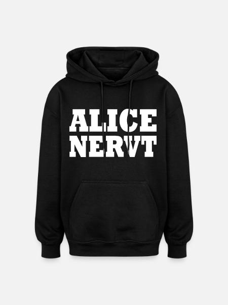 Alice is annoying - Oversized Unisex Hoodie - black