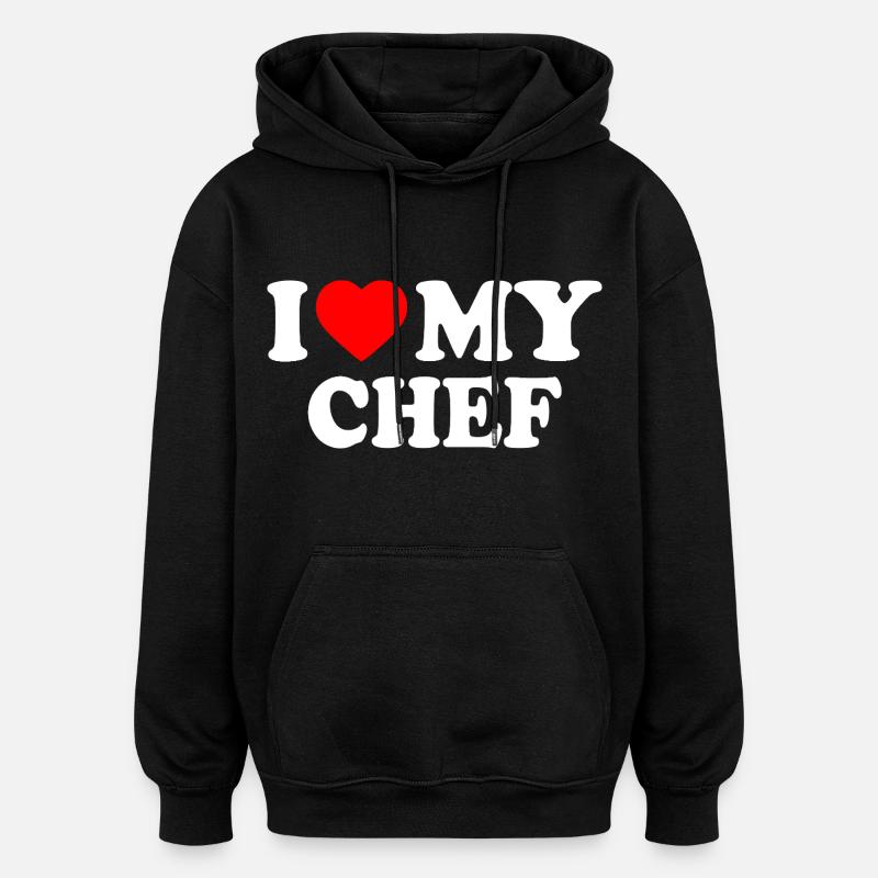 I love my chef - Sweat à capuche oversize unisexe - noir