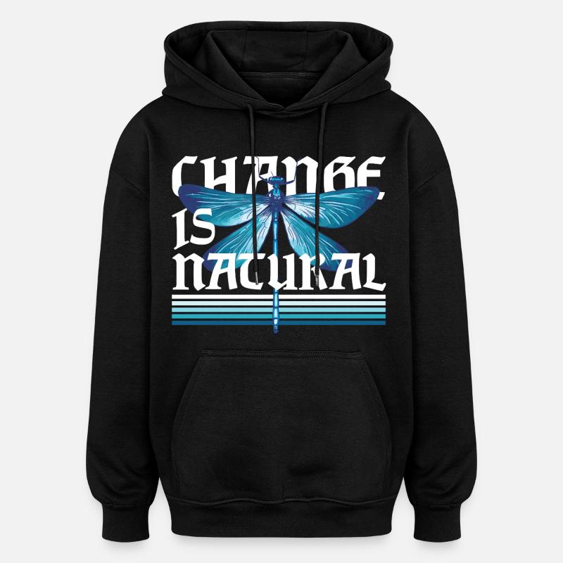 Dragonfly Dragonflies Change Is Natural - Oversized Unisex Hoodie - black