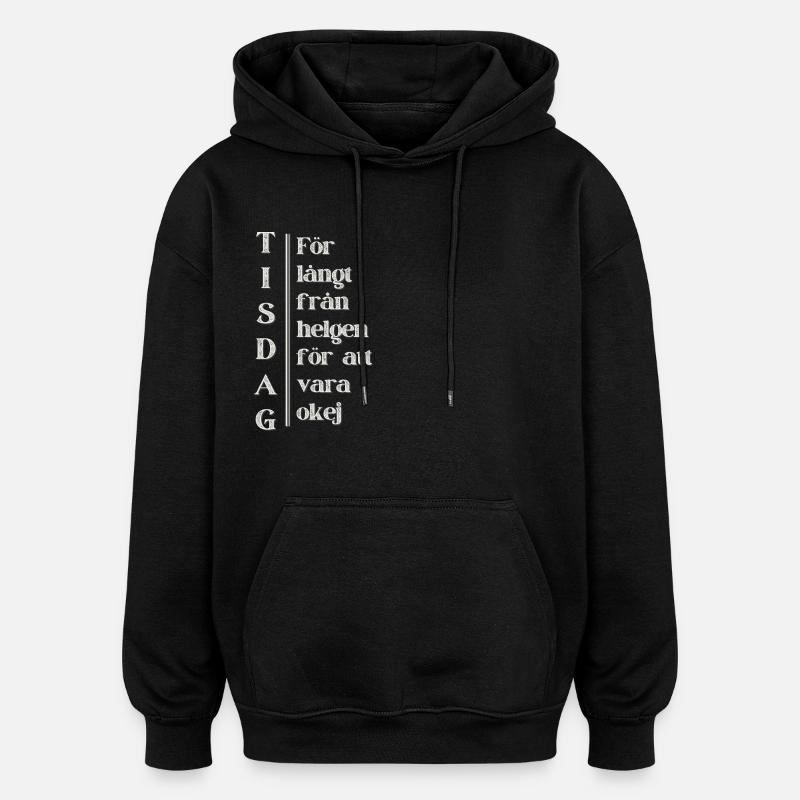 Mardi – Loin du week-end - Sweat à capuche oversize unisexe - noir