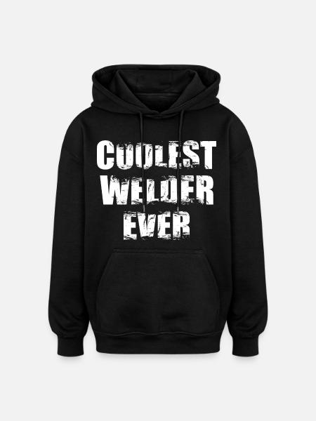 The coolest welder ever - Oversized Unisex Hoodie - black