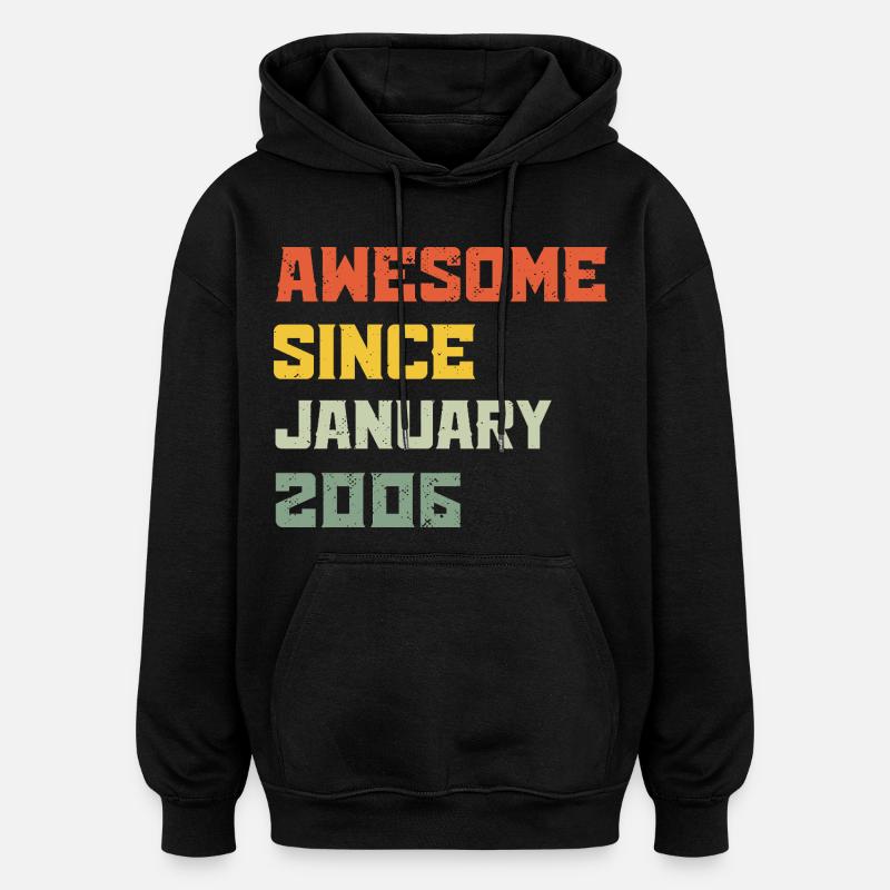Génial Depuis Janvier 2006 Cadeau d'anniversaire  - Sweat à capuche oversize unisexe - noir