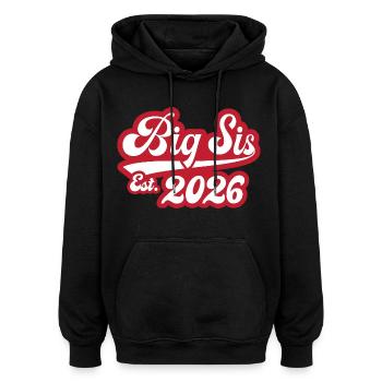 Big Sis Est 2026 - Oversized Unisex Hoodie - black - Front - Noah (186cm)