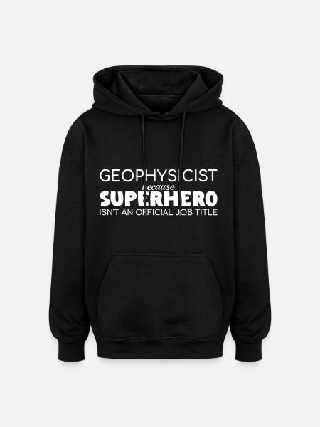 Geophysicist Superhero Geophysics - Oversized Unisex Hoodie - black