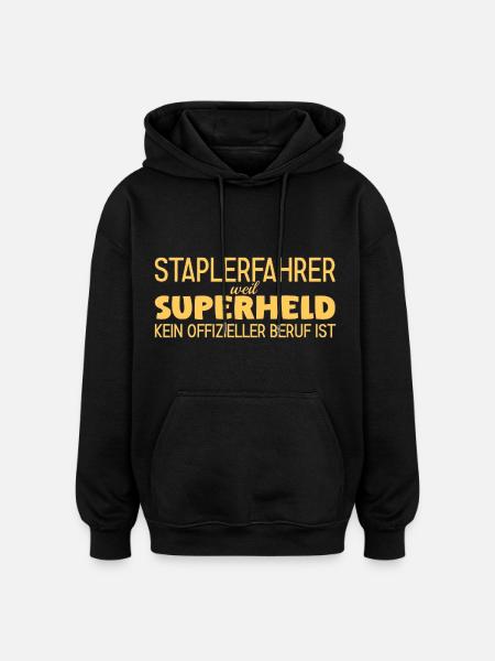 Staplerfahrer Superheld Gabelstaplerfahrer - Oversized Unisex Hoodie - Schwarz