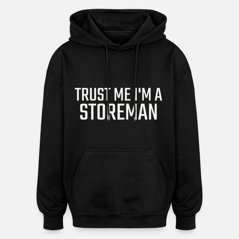 Storeman, Faites-moi confiance - Sweat à capuche oversize unisexe - noir