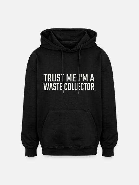 Waste collector Trust me - Oversized Unisex Hoodie - black
