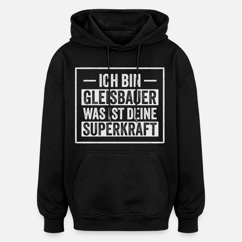 I am Geisbauer Your superpower - Oversized Unisex Hoodie - black