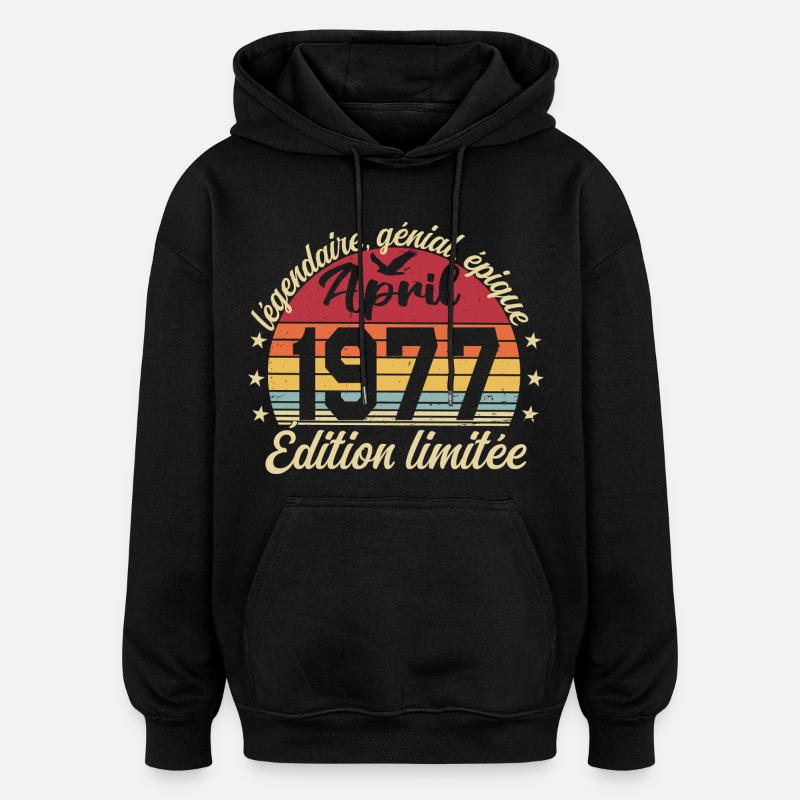 1977 avril Anniversaire avril 1977 - Sweat à capuche oversize unisexe - noir