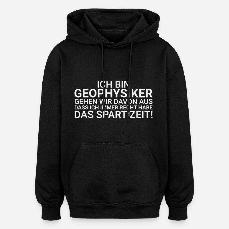 Geophysicists Save time Geophysics - Oversized Unisex Hoodie - black