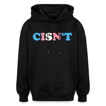 Cisn't Transgender Spruch - Oversized Unisex Hoodie - Schwarz - Vorne - Noah (186cm)