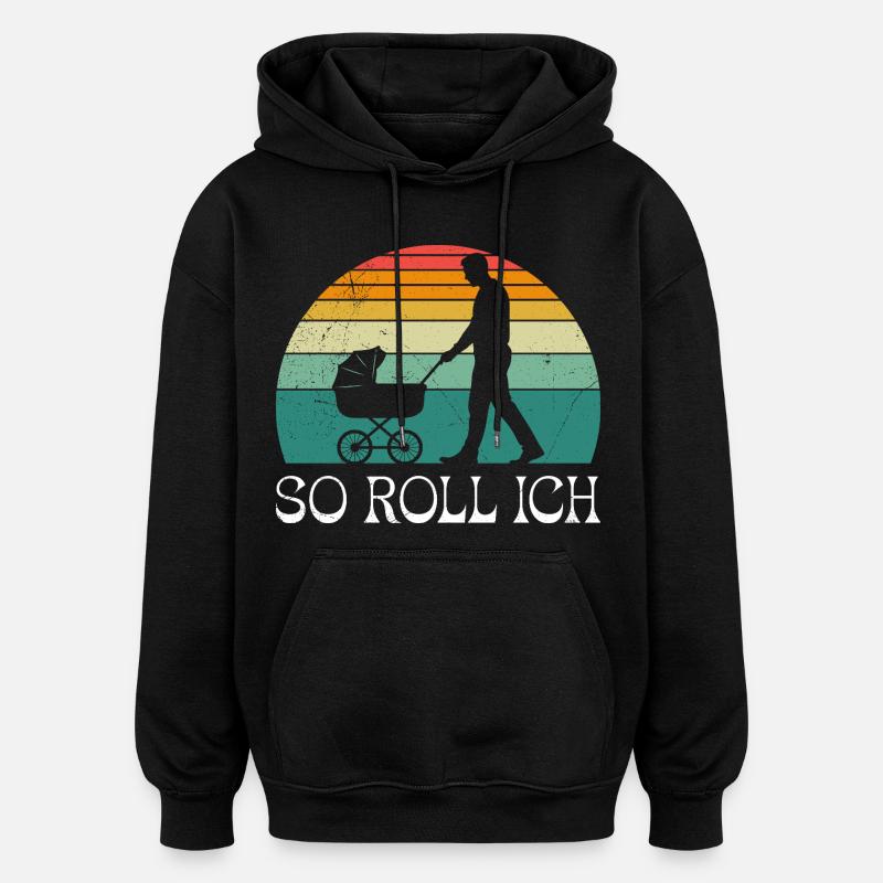 Soon dad SO I ROLL MERRILY - Oversized Unisex Hoodie - black