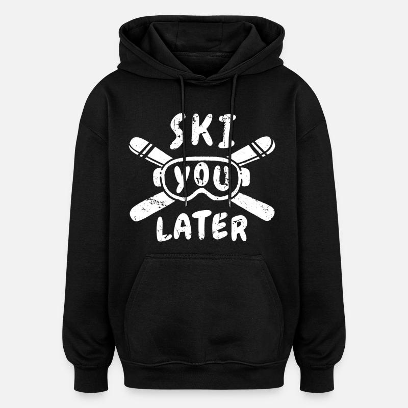 Skiez-vous plus tard - Sweat à capuche oversize unisexe - noir