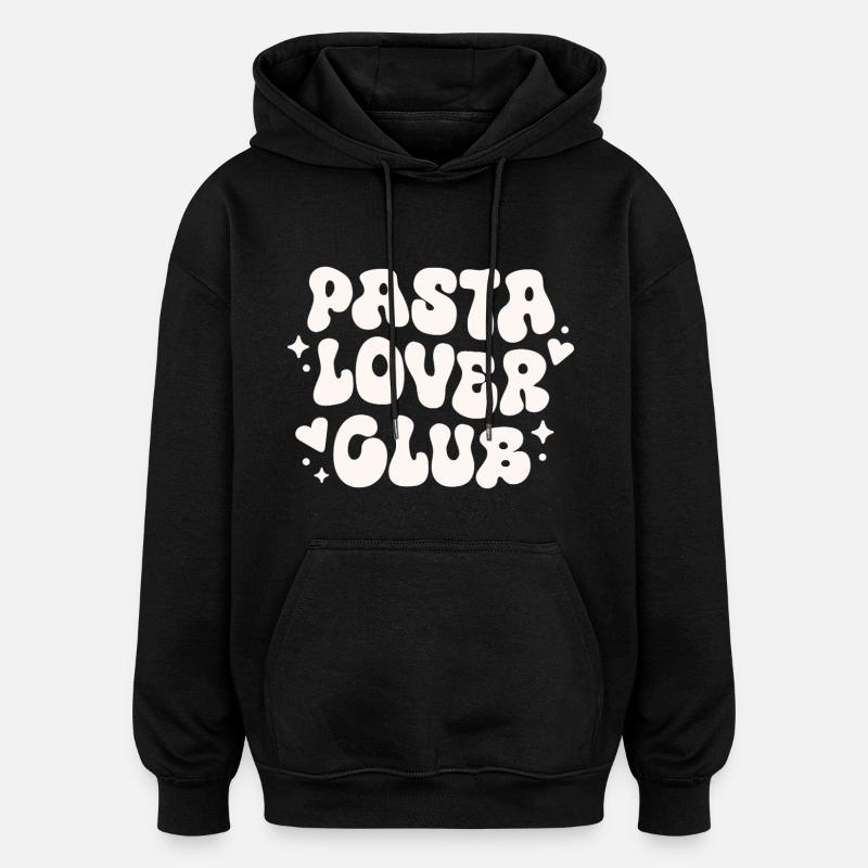 Club des amateurs de pâtes - Sweat à capuche oversize unisexe - noir