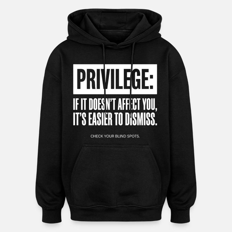 Privilege Zitat Check Your Blind Spots - Oversized Unisex Hoodie - Schwarz