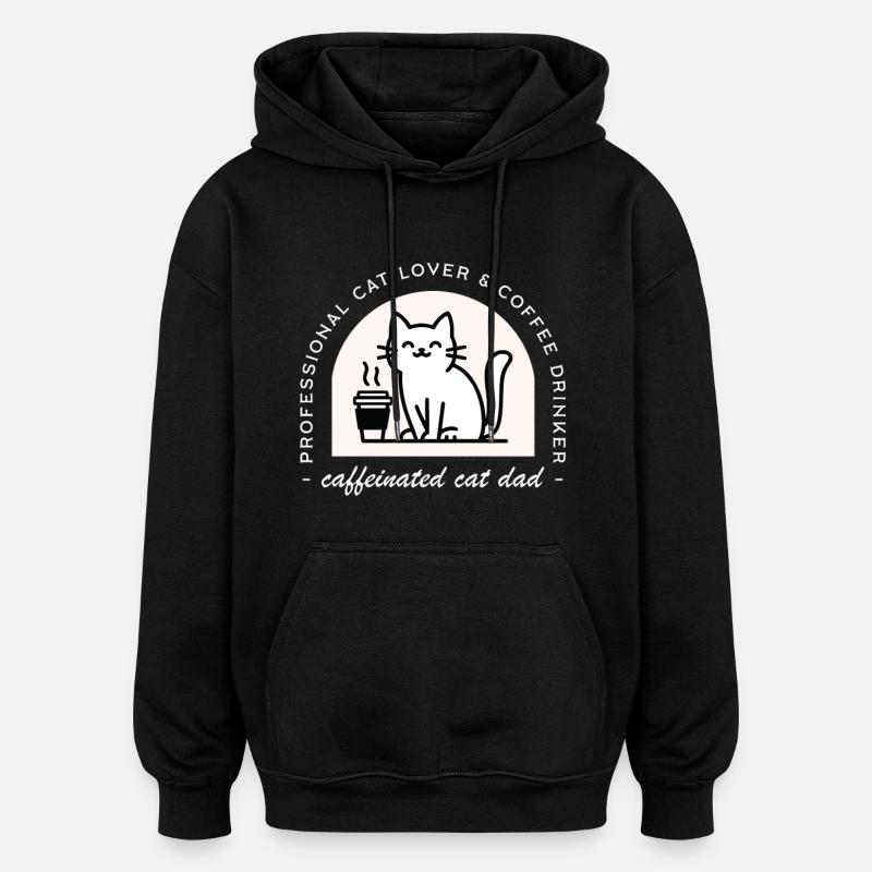 Cat dad funny coffee lover - Oversized Unisex Hoodie - black