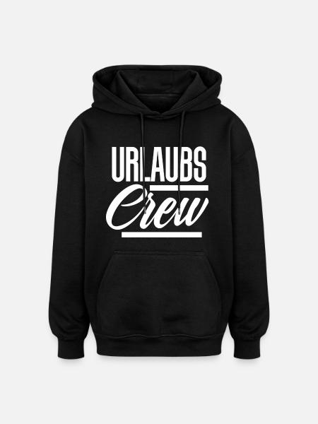 Urlaubs Crew - Oversized Unisex Hoodie - Schwarz