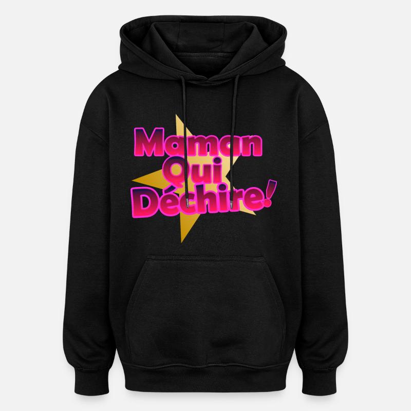Maman Qui Déchire - Sweat à capuche oversize unisexe - noir