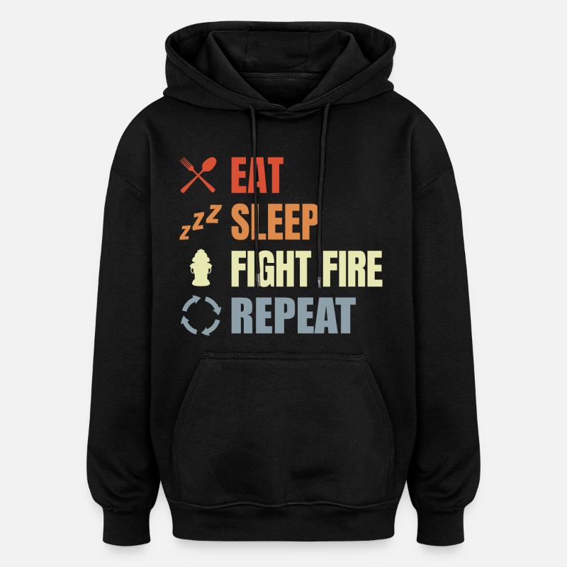 Eat Sleep Fight Fire Repeat - Oversized Unisex Hoodie - black