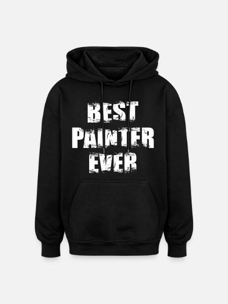 Best Painter of All Time - Oversized Unisex Hoodie - black