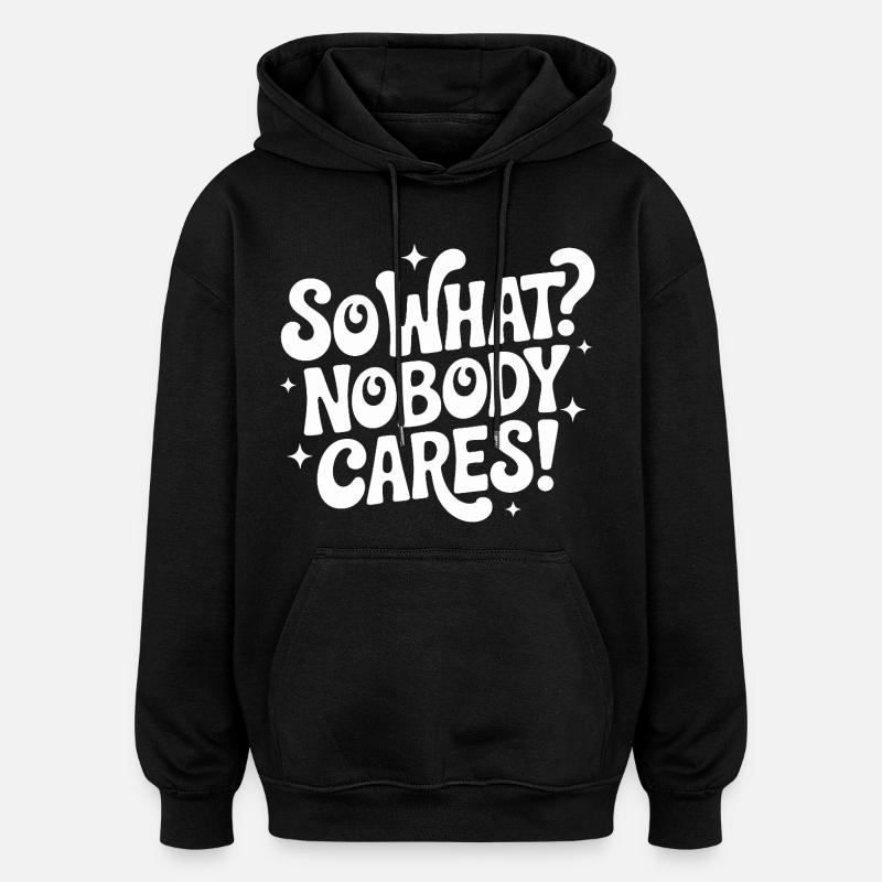 Also, was interessiert niemanden - Oversized Unisex Hoodie - Schwarz